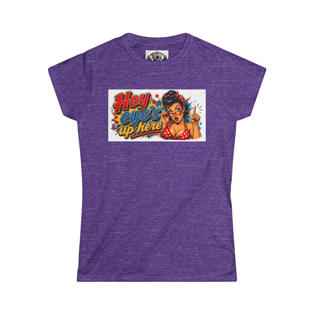 Women's Softstyle Tee — 'Eyes Up Here' Minimal Graphic Shirt